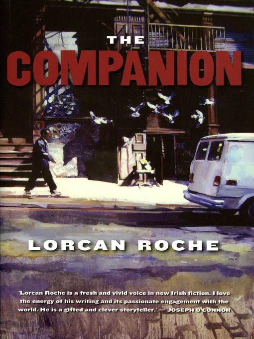 Title details for The Companion by Lorcan Roche - Available